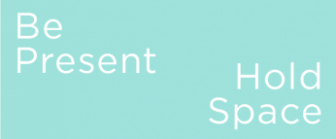 Be Present, Hold Space with Heather Hilliard