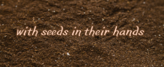 with seeds in their hands