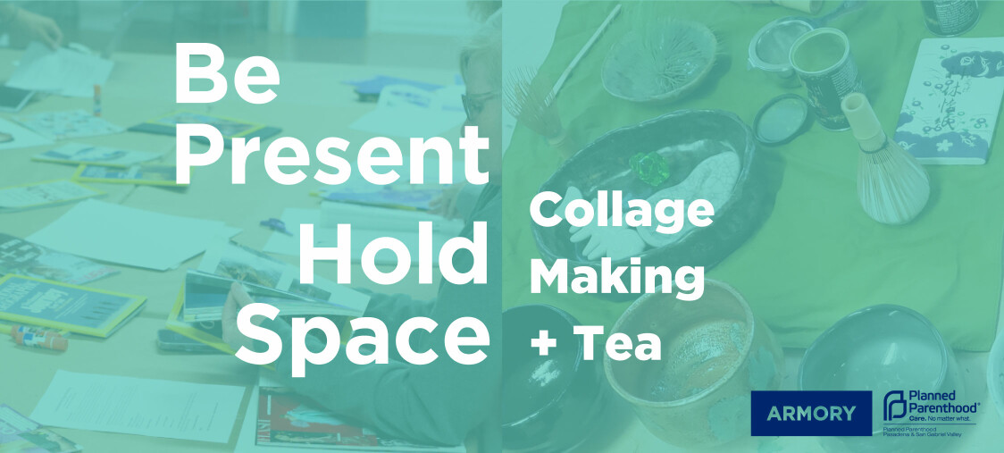 Be Present, Hold Space: Collage Making + Tea