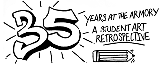 A Student Art Retrospective: 35 Years at the Armory