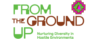 From the Ground Up: Nurturing Diversity in Hostile Environments